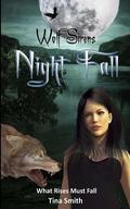 Night Fall: What Rises must Fall (Wolf Sirens #3) by Tina Smith