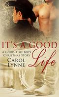 It's a Good Life by Carol Lynne