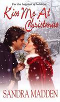Kiss Me At Christmas (Men of Annapolis #3) by Sandra Madden