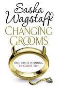 Changing Grooms by Sasha Wagstaff