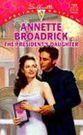The President's Daughter by Annette Broadrick