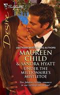 Under the Millionaire's Mistletoe: The Wrong Brother\Mistletoe Magic by Sandra Hyatt