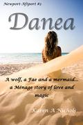 Danea (Newport-Aftport #2) by Karen Nichols