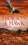 Dragon & Hawk (Dragon & Hawk #1) by Jude Johnson