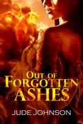 Out of Forgotten Ashes (Dragon & Hawk #2) by Jude Johnson