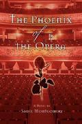 The Phoenix of the Opera (The Phoenix of the Opera #1) by Sadie Montgomery