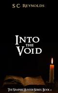 Into The Void (The Vampire Hunter #4) by S.C. Reynolds
