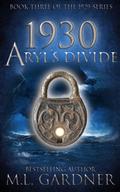 1930 Aryl's Divide - Book Three (The 1929 Series #3) by M.L. Gardner