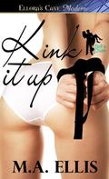 Kink It Up (Ball & Chain #4) by M.A. Ellis