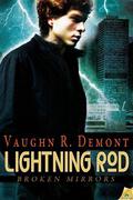 Lightning Rod (Broken Mirrors #2) by Vaughn R. Demont