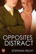 Opposites Distract by Stephani Hecht