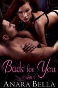 Back for You (Forsythia Falls #2) by Anara Bella