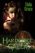 Hardcore Green by Viola Grace