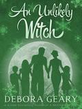 An Unlikely Witch by Debora Geary