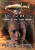 The Aviator (Fantasies of New Europa #3) by Morgan Karpiel