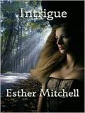 Intrigue by Esther Mitchell