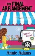 The Final Arrangement (Flower Shop Mystery #1) by Annie Adams
