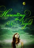 Haunting the Night (Past Midnight #2.5) by Mara Purnhagen