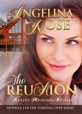 The Reunion: Ashley's Mountain Retreat (The Starting Over #2) by Angelina Rose