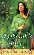 Deborah's Story (Women of the Bible #2) by Ann Burton