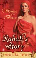 Rahab's Story (Women of the Bible #1) by Ann Burton