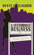 A Cutthroat Business: A Savannah Martin Mystery by Bente Gallagher