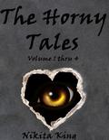 The Horny Tales Collection: Volume 1 thru 4 by Nikita King