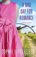 A Bad Day for Romance (Bad Day #5) by Sophie Littlefield