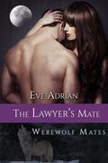 The Lawyer's Mate (Werewolf Mates #2) by Eve Adrian