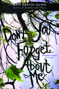  (Don't You) Forget About Me by Kate Karyus Quinn