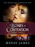 Bones Of Contention: The McKinnon Legends - The American Men Book 3 (The McKinnon American Men #3) by Ranay James