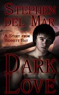Dark Love (The Live Oak Tales #1) by Stephen del Mar