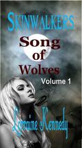 Song of Wolves (Skinwalkers Trilogy #3) by Lorraine Kennedy