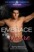 Embrace the Desire by Spring Stevens