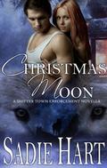 Christmas Moon  (Shifter Town Enforcement) by Sadie Hart