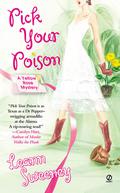 Pick Your Poison (A Yellow Rose Mystery #1) by Leann Sweeney