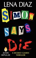 Simon Says Die by Lena Diaz