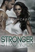 Stronger by Blue Ashcroft