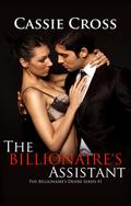 The Billionaire's Assistant by Cassie Cross