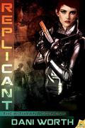 Replicant (The Kithran Regenesis #2) by Dani Worth