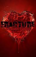 Fracture by Elizabeth Dadelik