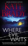 Where Evil Waits (Mann Family #2) by Kate Brady