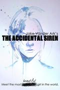 The Accidental Siren by Jake Vander Ark