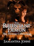 The Demon Calumnius (The Repentant Demon #1) by Samantha Johns