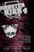 Monster High: Back and Deader Than Ever (Monster High #4) by Lisi Harrison