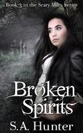 Broken Spirits by S.A. Hunter