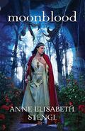 Moonblood (Tales of Goldstone Wood #3) by Anne Elisabeth Stengl