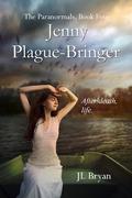 Jenny Plague-Bringer by J.L. Bryan