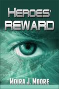 Heroes' Reward (Hero #7) by Moira J. Moore