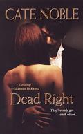 Dead Right (Dead Trilogy #1) by Cate Noble